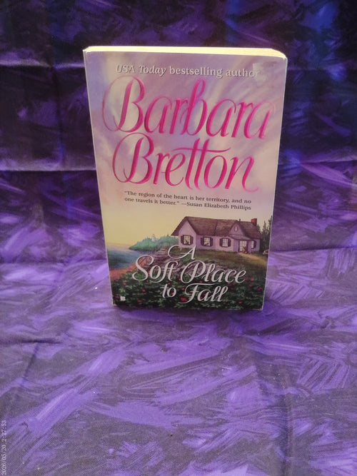 Front cover of A Soft Place to Fall by Barbara Bretton