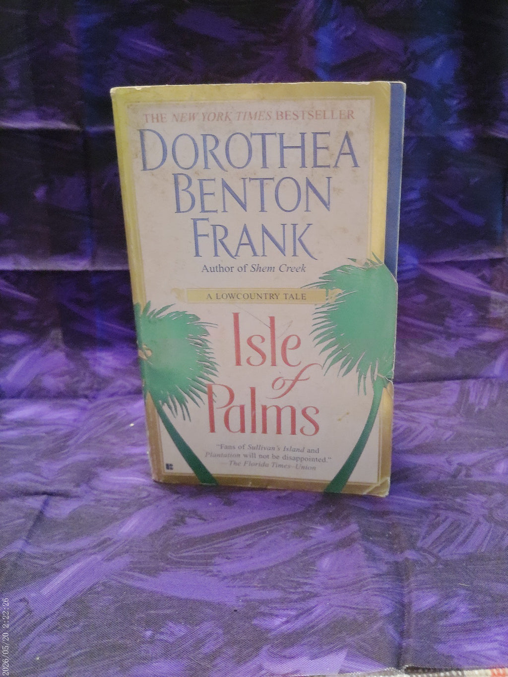 Isle of Palms by Dorothea Benton Frank, actual copy, view 4